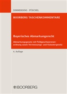 Rudolf Püschel, Rudolf (Professor Dr. jur. Dipl.-Ingenieu Püschel, Franz Simmerding, Franz (Dr.-Ingenieur) Simmerding - Bayerisches Abmarkungsrecht