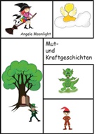 Angela Moonlight - Mut- und Kraftgeschichten