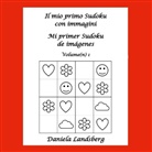 Daniela Landsberg - Il mio primo Sudoku con immagini - Mi primer Sudoku de imágenes