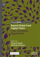 Hinkson, Melinda Hinkson, Victoria Stead - Beyond Global Food Supply Chains