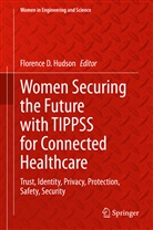 Florence D Hudson, Florence D. Hudson - Women Securing the Future with TIPPSS for Connected Healthcare