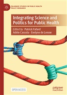 Adèle Cassola, Evelyne de Leeuw, Patrick Fafard - Integrating Science and Politics for Public Health