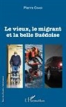 Pierre Chaix - Le vieux, le migrant et la belle Suédoise