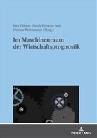 Jörg Döpke, Ulrich Fritsche, Werner Reichmann - Im Maschinenraum der Wirtschaftsprognostik