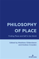Crowden, Andrew Crowden, Gildersleeve, Matthew Gildersleeve - Philosophy of Place