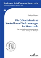 Philipp Wagner, Roman Seer - Die Öffentlichkeit als Kontroll- und Sanktionsorgan im Steuerrecht