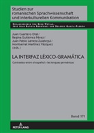 Juan Cuartero Otal, Regina Gutiérrez Pérez, Juan Pablo Larreta Zulategui, Montserrat Martínez Vázquez, Gerd Wotjak - La interfaz Léxico-Gramática