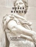 Mantri Pragada Markandeyulu - SUPER HEROES