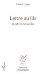 Patrick Calais - Lettre au fils