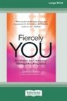 Jackie Huba, Shelly Stewart Kronbergs - Fiercely You