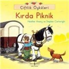 Heather Amery, Stephen Cartwright - Ciftlik Öyküleri - Kirda Piknik