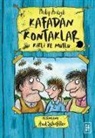 Philip Ardagh - Kafadan Kontaklar - Kirli ve Mutlu