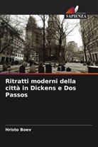 Hristo Boev - Ritratti moderni della città in Dickens e Dos Passos