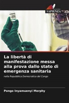 Pongo Inyamuenyi Merphy - La libertà di manifestazione messa alla prova dallo stato di emergenza sanitaria