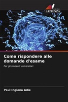 Paul Ingiona Adie - Come rispondere alle domande d'esame