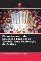 Ferdinand Chindolo Mainza - Financiamento da Educação Especial na Zâmbia: Uma Exploração da Prática