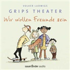 Grips-Theater, Birger Heymann, Volker Ludwig, Ute Krause - Wir wollen Freunde sein, Audio-CD (Audio book)