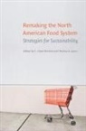 C. Clare Lyson Hinrichs, C Clare Hinrichs, C. Clare Hinrichs, Thomas A Lyson, Thomas A. Lyson - Remaking the North American Food System