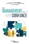 Besseyre Des Horts, Paul-Marie Chavanne, Geuser Fabien de, Fabien de Geuser, Metais-Wiers, Olivier Truong - Le management par la confiance : les clés d'un leadership bienveillant et authentique