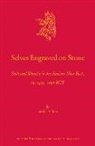 Serdar Yalcin - Selves Engraved on Stone: Seals and Identity in the Ancient Near East, Ca. 1415-1050 Bce