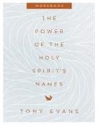 Tony Evans - The Power of the Holy Spirit's Names