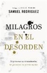 Robert Morris, Samuel Rodriguez - Milagros en el desorden