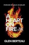 Glen Berteau, Samuel Rodriguez - A Heart on Fire – You Are Chosen to Change the World