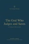 Matthew S Harmon, Matthew S. Harmon, Brian S Rosner, Brian S. Rosner, Thomas R Schreiner, Thomas R. Schreiner - The God Who Judges and Saves