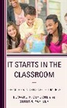 Edward F. Deroche, Edward F. Pariser Deroche, DeRoche Edward F., Serena Pariser - It Starts in the Classroom