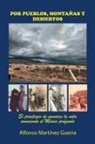 Alfonso Guerra Martínez, Alfonso Martínez Guerra - Por Pueblos, Montañas Y Desiertos