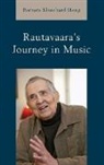 Barbara Blanchard Hong - Rautavaara''s Journey in Music