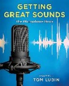 Tom Lubin, Lubin Tom - Getting Great Sounds