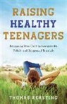 Thomas Kersting - Raising Healthy Teenagers