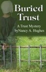 Nancy A Hughes, Nancy A. Hughes - Buried Trust