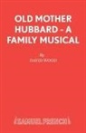 David Wood, David of Cardiovascular Wood - Old Mother Hubbard - A Family Musical