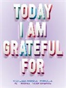 Erica Rose, Rose Erica - Today I Am Grateful for
