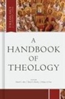 Akin, Daniel L. Akin, David S Dockery, David S. Dockery, Nathan A Finn, Nathan A. Finn... - A Handbook of Theology