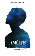 Angélique Maurin - Amère