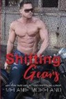 Melanie Moreland, Melanie Moreland - Shifting Gears