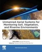 Ben Dor Eyal, Ben Dor Eyal, Ben Dor (Professor Eyal, Salvatore Manfreda, Salvatore (Full Professor of Water Management and Hydrology at the University of Naples Federico II) Manfreda - Unmanned Aerial Systems for Monitoring Soil, Vegetation, and Riverine Environments