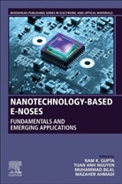Mazaher Ahmadi, Mazaher (Assistant Professor Ahmadi, Muhammad Bilal, Muhammad (Assistant Professor Bilal, Muhammad (Associate Professor Bilal, Muhammad (Associate Professor at the Department of Sanitary Engineering Bilal... - Nanotechnology-Based E-Noses