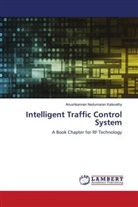 Anushkannan Nedumaran Kalavathy - Intelligent Traffic Control System