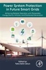Taha Selim (Head of Smart Grid Cybersecurit Ustun, Taha Selim Ustun, Taha Selim Ustun, Taha Selim (Head of Smart Grid Cybersecurity Laboratory Ustun - Power System Protection in Future Smart Grids
