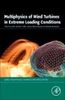 Arash Soleiman (Professor Fallah, Arash Soleiman Fallah, Arash Soleiman Fallah, Arash Soleiman (Professor Fallah, Hassan Khawaja, Hassan (Associate Professor and Research Group Leader Khawaja... - Multiphysics of Wind Turbines in Extreme Loading Conditions