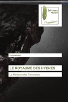 Fethi Achouri - LE ROYAUME DES HYENES