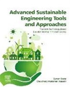 Suman Dutta, Suman (Assistant Professor Dutta, Dutta Suman, Chaudhery Mustansar Hussain, Chaudhery Mustansar (Adjunct Professor Hussain, Chaudhery Mustansar (Department of Chemistry and Environmental Sciences Hussain... - Advanced Sustainable Engineering Tools and Approaches