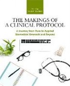 Bruce K. (Full-Time Allied Health Facult Kowiatek, Bruce K Kowiatek, Bruce K. Kowiatek, Bruce K. (Full-time Allied Health Faculty Kowiatek - Makings of a Clinical Protocol