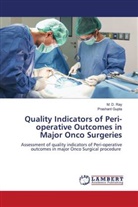 Prashant Gupta, M. D. Ray - Quality Indicators of Peri-operative Outcomes in Major Onco Surgeries