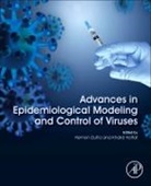 Hemen (Professor Dutta, Hemen Dutta, Hemen (Professor Dutta, Dutta Hemen, Khalid Hattaf, Khalid (Associate Professor Hattaf - Advances in Epidemiological Modeling and Control of Viruses