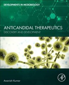 Anubhuti Jha, Anubhuti (Department of Biotechnology Jha, Awanish Kumar, Awanish (Assistant Professor Kumar, Awanish (Associate Professor Kumar, Kumar Awanish - Anticandidal Therapeutics
